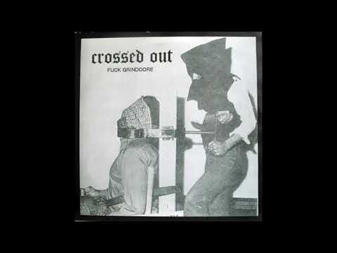 Crossed Out Fuck Grindcore 10 Full Bootleg