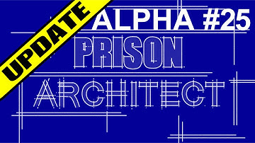 Prison Architect Alpha 25 - Full Update - SuperMax, Protective Custody and Reputations