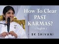 How To Clear PAST KARMAS?: Part 3: BK Shivani at Silicon Valley, Milpitas (English)
