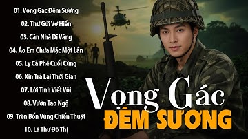 Nhạc Xưa 1975 Quý Hiếm Vô Cùng - VỌNG GÁC ĐÊM SƯƠNG, Lk Nhạc Xưa, Nhạc Lính Bất Hủ Một Thời