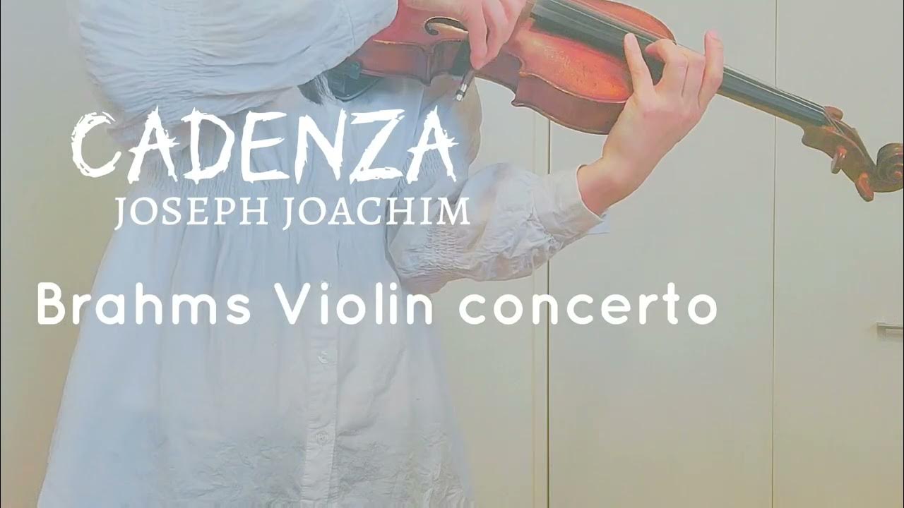 Cadenza for Brahms violin Concerto YouTube