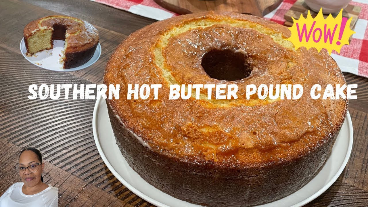 Southern Hot Butter Pound Cake - The Best Cake I’ve Ever Made