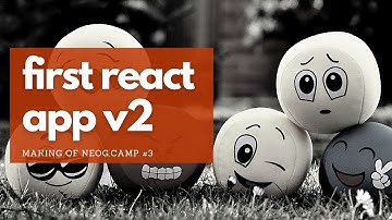Making of neogCamp #3.1: React App v2