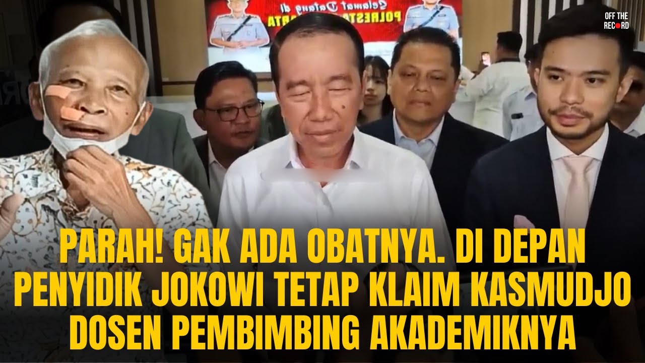JOKOWI GAK KETOLONG! DI DEPAN PENYIDIK TETAP KLAIM KASMUDJO DOSEN PEMBIMBING AKADEMIKNYA | OTR #979
