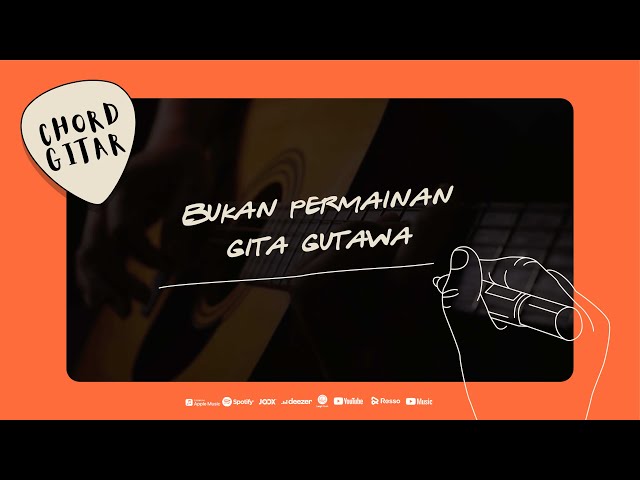 Chord Gitar Gita Gutawa - Bukan Permainan class=