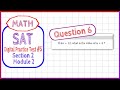 Question 6 in SAT Digital Practice Test #5, MATH Section 2 Module 2