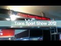 2012 vlog5 trans sport show 2012