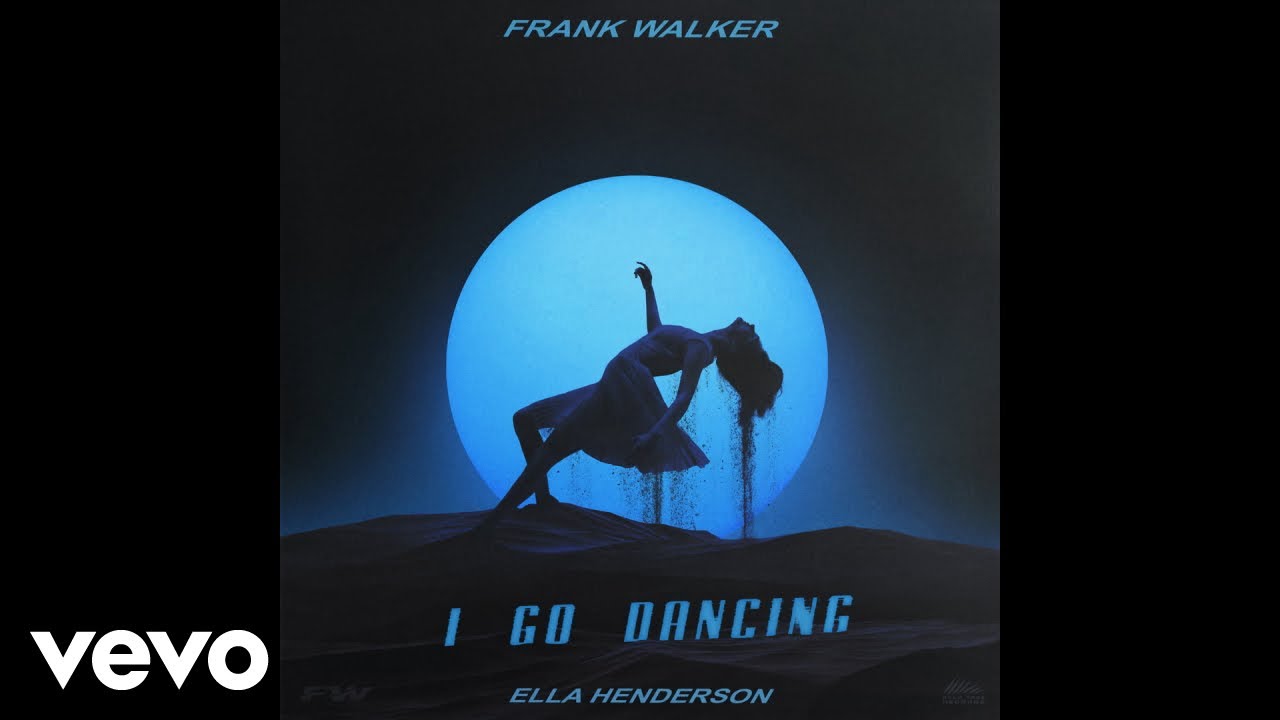 Frank Walker   I Go Dancing ft Ella Henderson