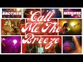 Brother call me the breeze live official music