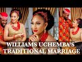 WILLIAMS UCHEMBA’S TRADITIONAL MARRIAGE | ALL THAT HAPPENED #louisihuefo #williamsuchemba