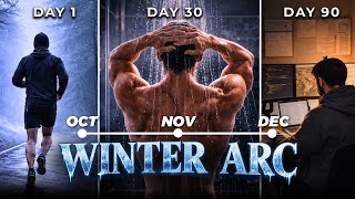WINTER ARC - The Ultimate 90 Days Challenge to Change Your Life ( Last Chance ) Update