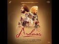 Ardaas Karaan Mp3 Song