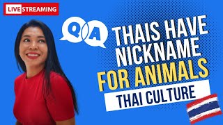 Thais have nickname for animals
