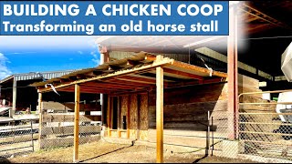 Building a Chicken Coop Out of an Old Horse Stall