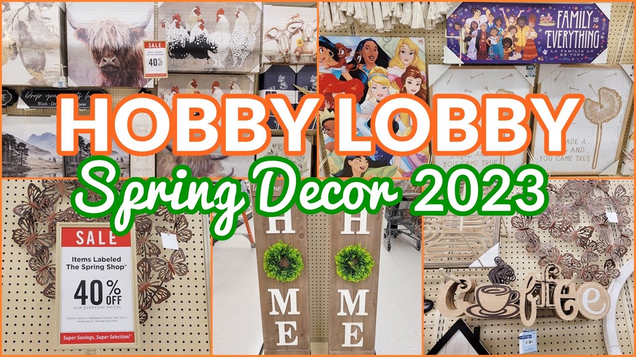 HOBBY LOBBY SPRING DECOR 2023 SNEAK PEEK SHOP WITH ME! YouTube