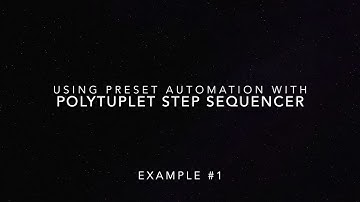 PolyTuplet Step Sequencer Max for Live Device || Preset Automation Tutorial