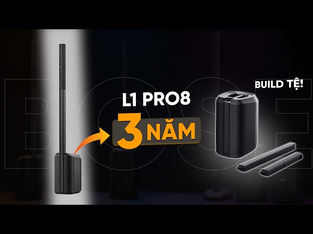 BOSE L1 PRO8 Sau 3 Năm Sử Dụng, Giá Tốt Nhưng Chất Âm Còn Tốt Không? | Thiên Vũ Audio