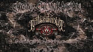 Chom Chumkasian - Neighborhood (แถวบ้าน)