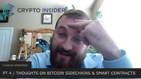 Charles Hoskinson Discusses Bitcoin Sidechains and Smart Contract Platforms