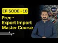 Free Export Import Master Course Ep 10 | By Sagar Agravat 