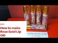 DIY: Making homemade Lip Oils!! Rose Gold Lip Oil