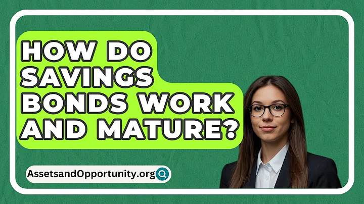 How Do Savings Bonds Work And Mature? - AssetsandOpportunity.org