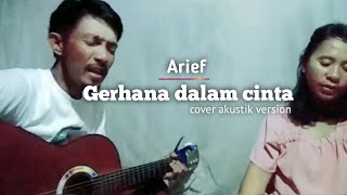 Gerhana dalam cinta ( Arief) - Muhammad sapar cover akustik version