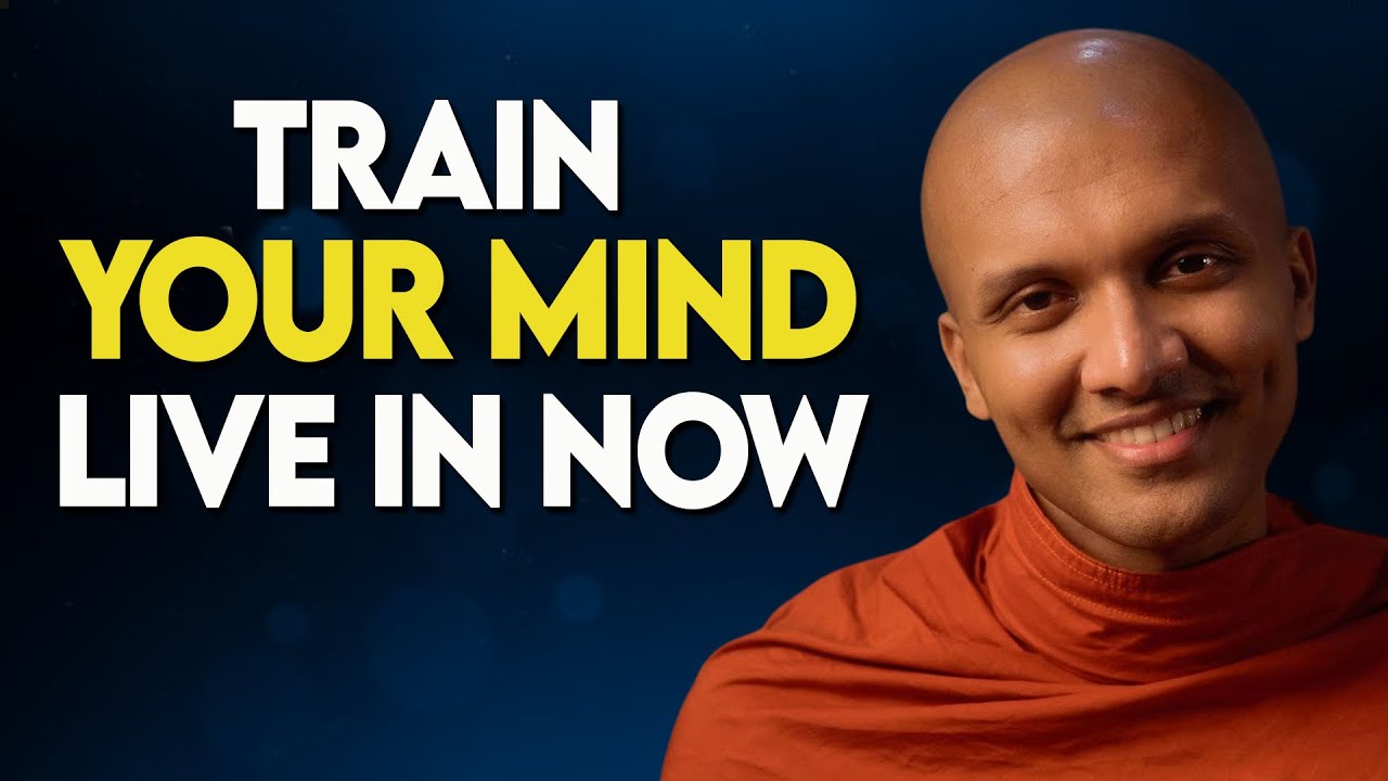 How to Train Your Mind to Live in the Now | Buddhist Teachings on Mindfulness & Meditation