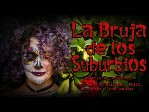 La Bruja de los Suburbios [The Witch of Suburbia] - Original Creepypasta