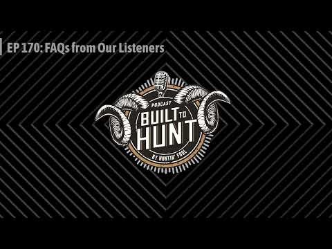 Built To Hunt by Huntin' Fool - EP 170: FAQs from Our Listeners