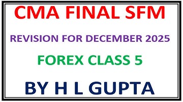 CMA FINAL SFM II REVISION FOR DECEMBER II CLASS 5 II BY H. L GUPTA (9312606737)