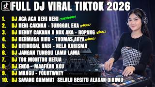 DJ TIKTOK TERBARU 2026 🔥 DJ ACA ACA NEHI NEHI FULL BASS | DJ VIRAL TIKTOK 2026 | JEDAG JEDUG TERBARU
