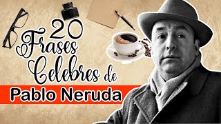 20 Frases Celebres de PABLO NERUDA, Para Acompañar con Un Buen Café☕ screenshot 5