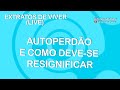 Autoperdão e como deve se resignificar