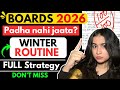 🔥95% in BOARDS 2026 : 2 Months Winter Routine STRATEGY 💯