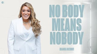 No Body Means Nobody! // Mark 16 // Bianca Juarez Olthoff