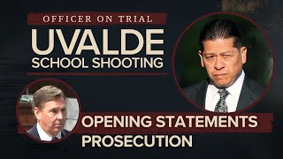 Prosecution delivers opening statements in Uvalde police trial | FULL OPENING STATEMENT