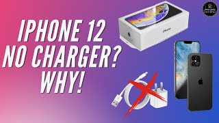 Why the iPhone 12 is coming without a charger!