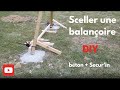 Sceller une balanoire  diy