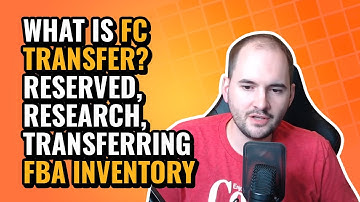 What is FC Transfer? Reserved, Researching, Transferring FBA Inventory