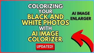 How to Colorize Your Black and White Photos with AI Image Colorizer