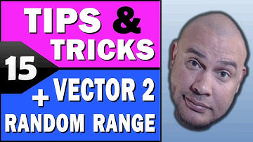 Unity Tips & Tricks: Vector2 & Random.Range  2018.1.2