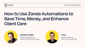 Zanda Talks | How to Use Zanda Automations to Save Time, Money, and Enhance Client Care