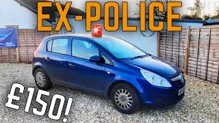 I BOUGHT AN EX POLICE CORSA FOR £150 - Mistakes were made!!