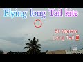 Kite with a VERY LONG TAIL