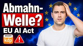 EU AI Act Is Here: What Amazon KDP Publishers Need To Do NOW!