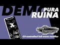 Pura Ruina Demo - Three-stage CV controlled full-wave rectifier and VCA