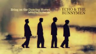 Echo & the Bunnymen - Bring on the Dancing Horses (SPiNTECH Remix)