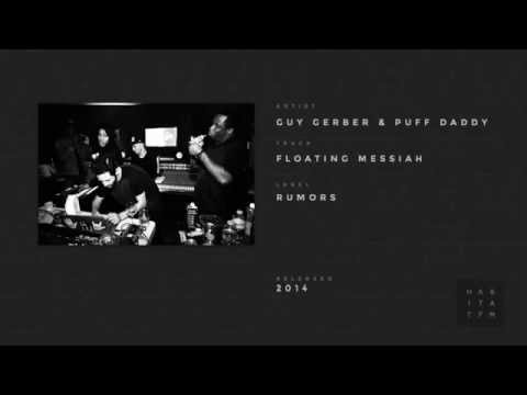 Guy Gerber & Puff Daddy - Floating Messiah