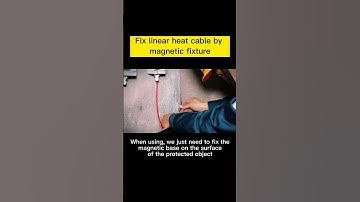 Fix linear heat cable by magnetic fixture